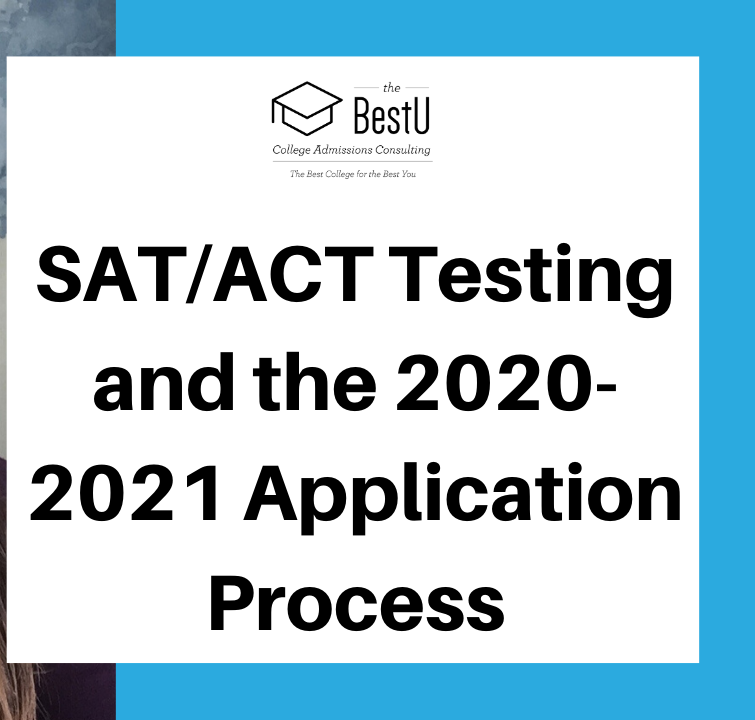 Testing & The 2020-2021 Application Process