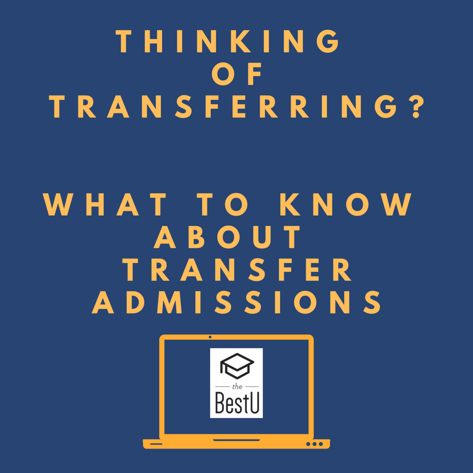 Thinking of Transferring: What to Know About Transfer Admissions