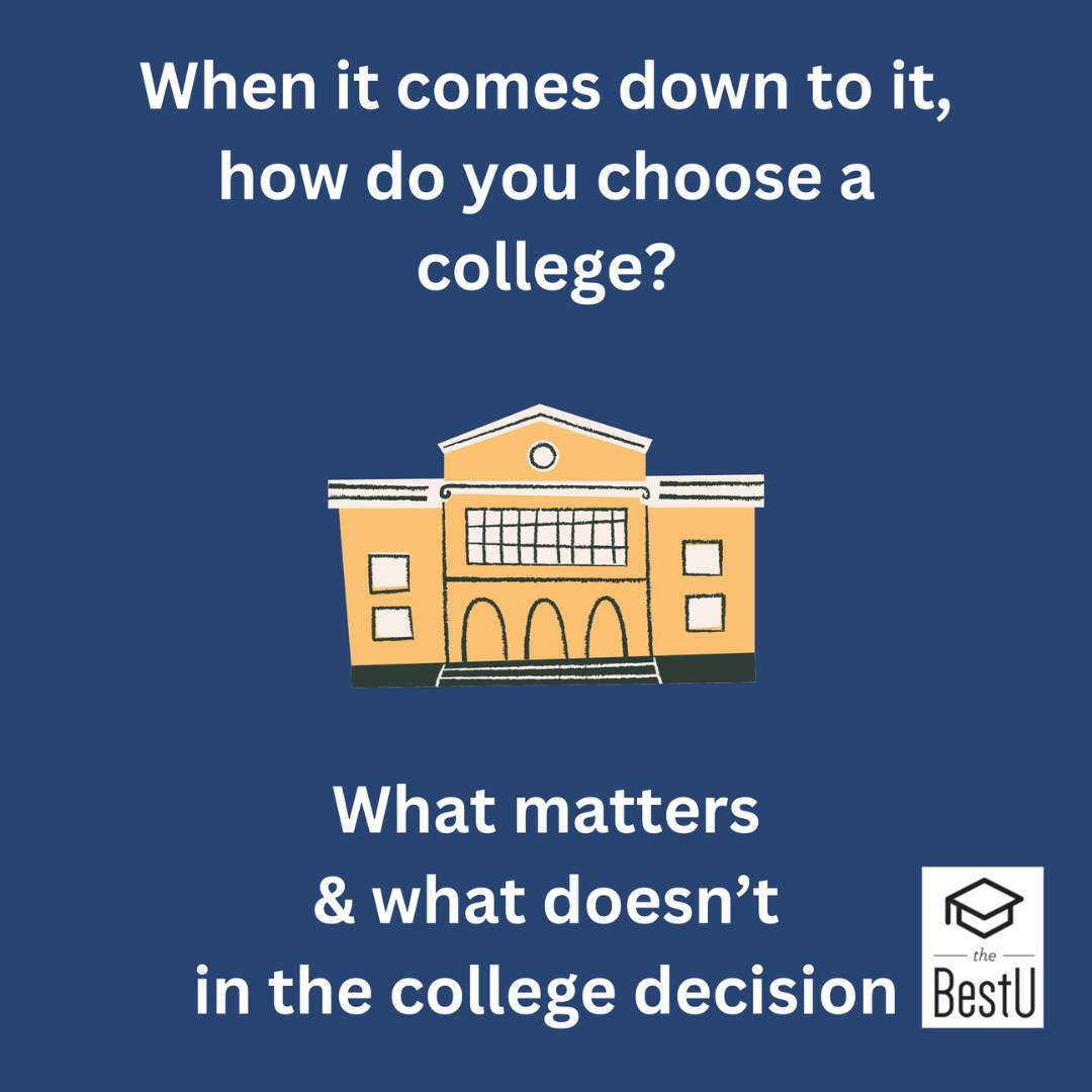 When it comes down to it…how do you choose a college?